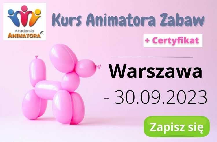 Kurs Animatora Zabaw Warszawa