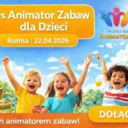 Kurs Animatora Rumia - AkademiaAnimatora.pl